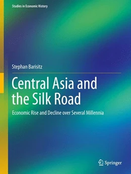Abbildung von Barisitz | Central Asia and the Silk Road | 1. Auflage | 2017 | beck-shop.de