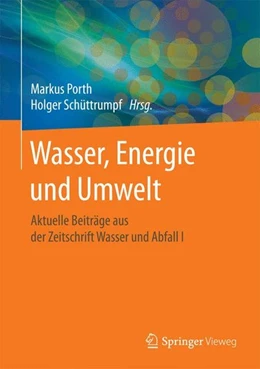Abbildung von Porth / Schüttrumpf | Wasser, Energie und Umwelt | 1. Auflage | 2017 | beck-shop.de
