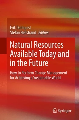 Abbildung von Dahlquist / Hellstrand | Natural Resources Available Today and in the Future | 1. Auflage | 2017 | beck-shop.de