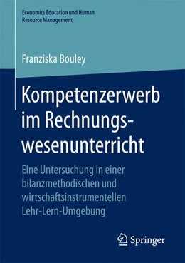 Abbildung von Bouley | Kompetenzerwerb im Rechnungswesenunterricht | 1. Auflage | 2017 | beck-shop.de