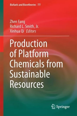 Abbildung von Fang / Smith | Production of Platform Chemicals from Sustainable Resources | 1. Auflage | 2017 | beck-shop.de