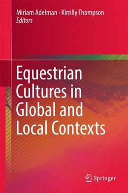 Abbildung von Adelman / Thompson | Equestrian Cultures in Global and Local Contexts | 1. Auflage | 2017 | beck-shop.de