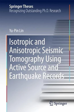 Abbildung von Lin | Isotropic and Anisotropic Seismic Tomography Using Active Source and Earthquake Records | 1. Auflage | 2017 | beck-shop.de