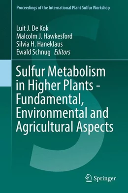 Abbildung von De Kok / Hawkesford | Sulfur Metabolism in Higher Plants - Fundamental, Environmental and Agricultural Aspects | 1. Auflage | 2017 | beck-shop.de