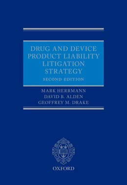 Abbildung von Herrmann / Alden | Drug and Device Product Liability Litigation Strategy | 2. Auflage | 2018 | beck-shop.de