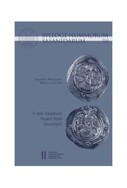 Abbildung von Schindel / Abarzadeh | Sylloge Nummorum Sasanidarum Iran - A late Sasanian Hoard from Orumiyeh | 1. Auflage | 2017 | 60 | beck-shop.de