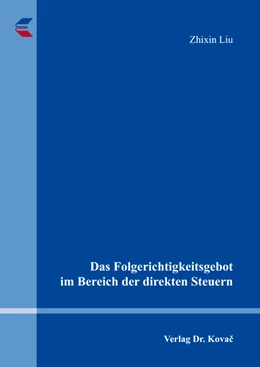 Abbildung von Liu | Das Folgerichtigkeitsgebot im Bereich der direkten Steuern | 1. Auflage | 2017 | 132 | beck-shop.de