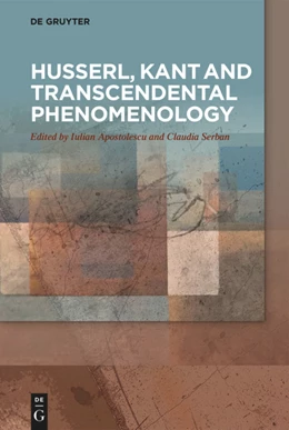 Abbildung von Apostolescu / Serban | Husserl, Kant and Transcendental Phenomenology | 1. Auflage | 2022 | beck-shop.de