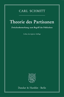 Abbildung von Schmitt | Theorie des Partisanen. | 8. Auflage | 2017 | beck-shop.de