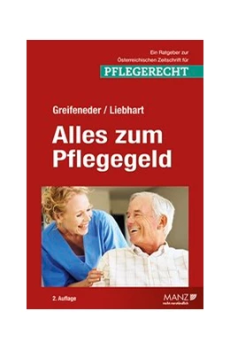 Abbildung von Greifeneder / Liebhart | Alles zum Pflegegeld | 2. Auflage | 2017 | beck-shop.de