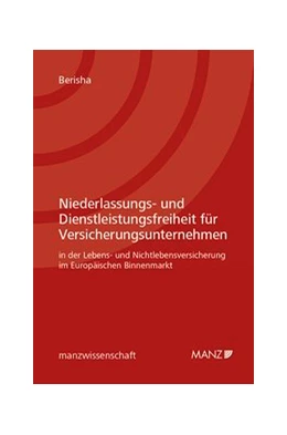 Abbildung von Berisha | Niederlassungs- und Dienstleistungsfreiheit für Versicherungsunternehmen | 1. Auflage | 2017 | beck-shop.de