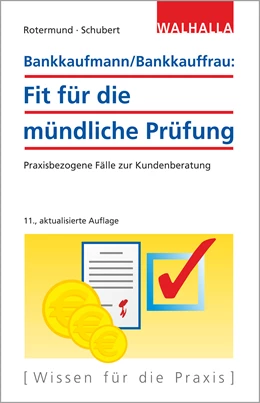 Abbildung von Rotermund / Schubert | Bankkaufmann/Bankkauffrau: Fit für die mündliche Prüfung | 11. Auflage | 2017 | beck-shop.de