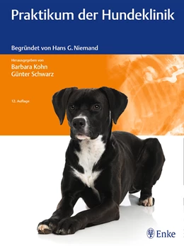 Abbildung von Kohn / Schwarz (Hrsg.) | Praktikum der Hundeklinik | 12. Auflage | 2017 | beck-shop.de
