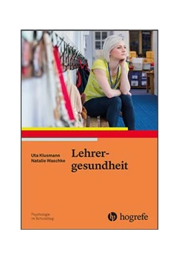 Abbildung von Klusmann / Waschke | Gesundheit und Wohlbefinden im Lehrerberuf | 1. Auflage | 2018 | beck-shop.de