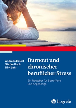 Abbildung von Hillert / Koch | Burnout und chronischer beruflicher Stress | 1. Auflage | 2017 | beck-shop.de