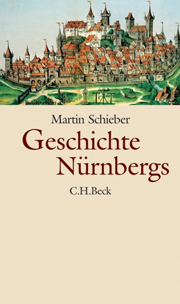 Cover: Schieber, Martin, Geschichte Nürnbergs