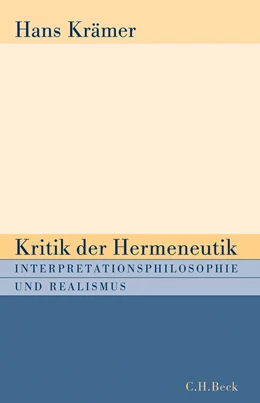 Abbildung von Krämer, Hans | Kritik der Hermeneutik | 1. Auflage | 2007 | beck-shop.de