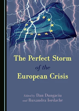Abbildung von Dungaciu / Iordache | The Perfect Storm of the European Crisis | 1. Auflage | 2017 | beck-shop.de