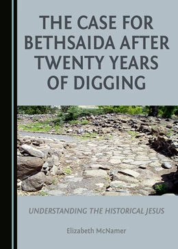 Abbildung von McNamer | The Case for Bethsaida after Twenty Years of Digging | 2. Auflage | 2017 | beck-shop.de
