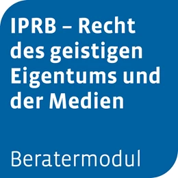 Abbildung von Beratermodul IPRB – Recht des geistigen Eigentums und der Medien | 1. Auflage | | beck-shop.de