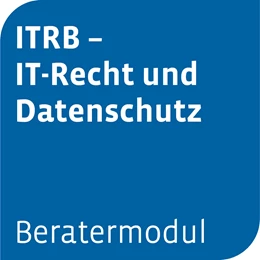 Abbildung von Beratermodul ITRB - IT-Recht und Datenschutz | 1. Auflage | | beck-shop.de
