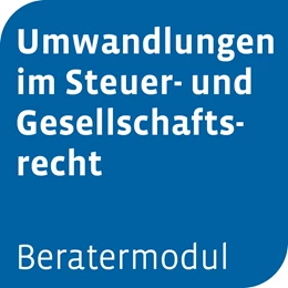 Abbildung von Beratermodul Umwandlungen im Steuer- und Gesellschaftsrecht | 1. Auflage | | beck-shop.de