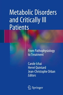 Abbildung von Ichai / Quintard | Metabolic Disorders and Critically Ill Patients | 1. Auflage | 2018 | beck-shop.de