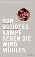 Cover: Cervantes, Don Quijotes Kampf gegen die Windmühlen