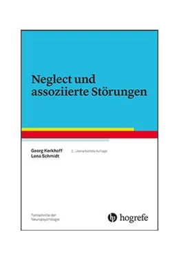 Abbildung von Kerkhoff / Schmidt | Neglect und assoziierte Störungen | 2. Auflage | 2017 | beck-shop.de