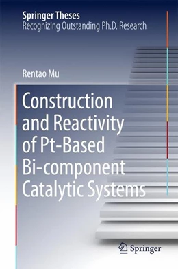 Abbildung von Mu | Construction and Reactivity of Pt-Based Bi-component Catalytic Systems | 1. Auflage | 2017 | beck-shop.de