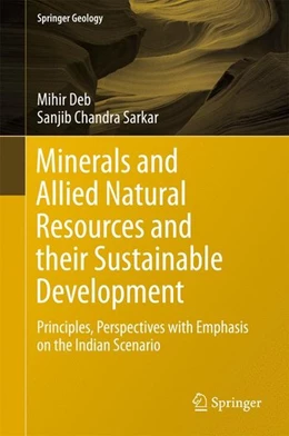 Abbildung von Deb / Sarkar | Minerals and Allied Natural Resources and their Sustainable Development | 1. Auflage | 2017 | beck-shop.de