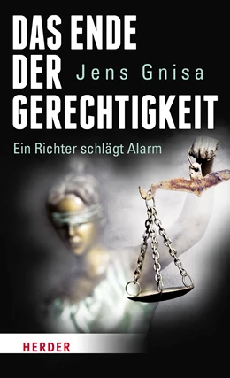 Abbildung von Gnisa | Das Ende der Gerechtigkeit | 1. Auflage | 2017 | beck-shop.de