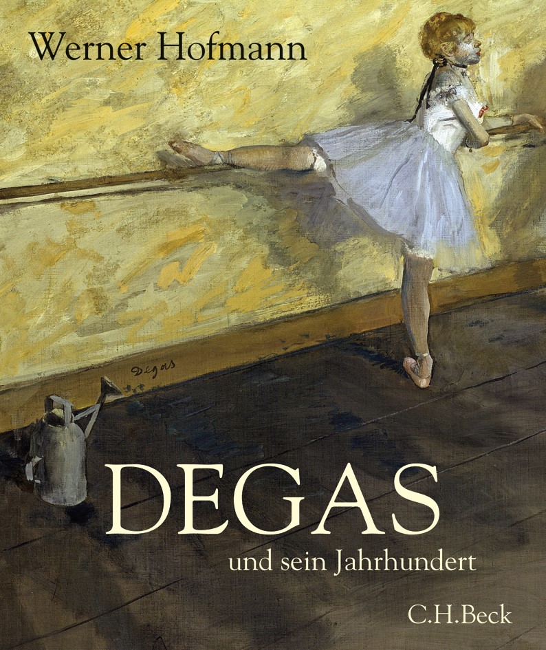 Cover: Hofmann, Werner, Degas