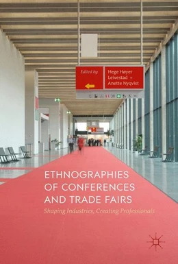 Abbildung von Høyer Leivestad / Nyqvist | Ethnographies of Conferences and Trade Fairs | 1. Auflage | 2017 | beck-shop.de