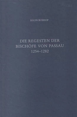 Abbildung von Boshof, Egon | Die Regesten der Bischöfe von Passau Bd. III: 1254-1282 | 1. Auflage | 2008 | beck-shop.de