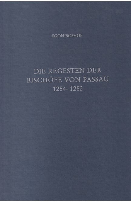Cover: , Die Regesten der Bischöfe von Passau Bd. III: 1254-1282