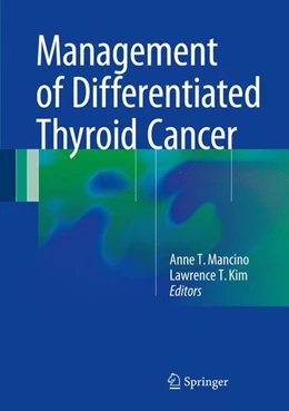 Abbildung von Mancino / Kim | Management of Differentiated Thyroid Cancer | 1. Auflage | 2017 | beck-shop.de