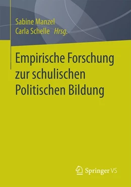 Abbildung von Manzel / Schelle | Empirische Forschung zur schulischen Politischen Bildung | 1. Auflage | 2017 | beck-shop.de