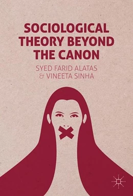 Abbildung von Alatas / Sinha | Sociological Theory Beyond the Canon | 1. Auflage | 2017 | beck-shop.de