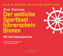 Abbildung von Graf / Steinicke | Der amtliche Sportbootführerschein Binnen - Mit Antriebsmaschine | 11. Auflage | 2017 | beck-shop.de
