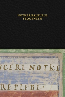 Abbildung von Stiftsbibliothek Sankt Gallen | Notker Balbulus: Sequenzen | 1. Auflage | 2017 | beck-shop.de