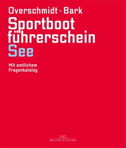 Abbildung von Overschmidt / Bark | Sportbootführerschein See | 36. Auflage | 2018 | beck-shop.de