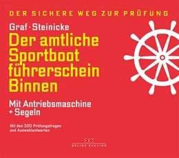 Abbildung von Graf / Steinicke | Der amtliche Sportbootführerschein Binnen - Mit Antriebsmaschine und Segeln | 13. Auflage | 2017 | beck-shop.de