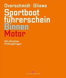 Abbildung von Overschmidt / Gliewe | Sportbootführerschein Binnen - Motor | 1. Auflage | 2017 | beck-shop.de
