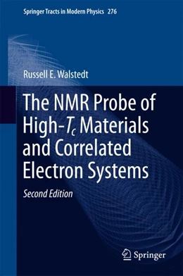 Abbildung von Walstedt | The NMR Probe of High-Tc Materials and Correlated Electron Systems | 2. Auflage | 2017 | beck-shop.de