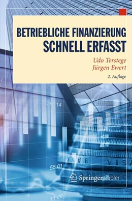 Abbildung von Ewert / Terstege | Betriebliche Finanzierung ¿ Schnell erfasst | 2. Auflage | 2018 | beck-shop.de