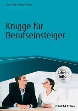 Abbildung von Müller-Thurau | Knigge für Berufseinsteiger - inkl. Arbeitshilfen online | 1. Auflage | 2017 | beck-shop.de