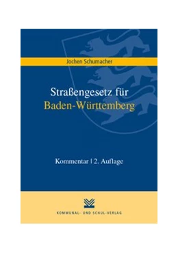 Abbildung von Schumacher | Straßengesetz für Baden-Württemberg | 2. Auflage | 2017 | beck-shop.de