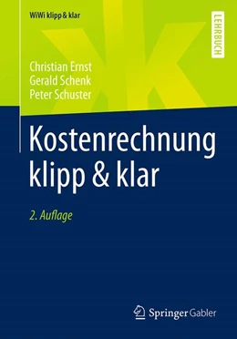 Abbildung von Ernst / Schenk | Kostenrechnung klipp & klar | 2. Auflage | 2017 | beck-shop.de
