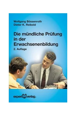 Abbildung von Bössenroth / Reibold | Die mündliche Prüfung in der Erwachsenenbildung | 2. Auflage | 2017 | beck-shop.de